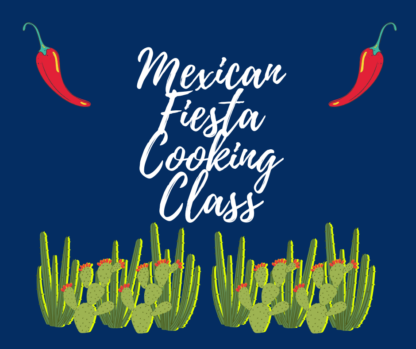 Mexican Fiesta Cooking Class