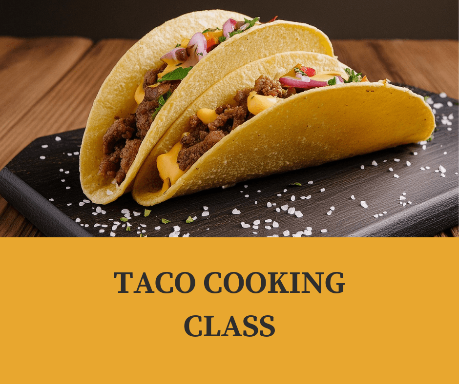 Taco Cooking Class