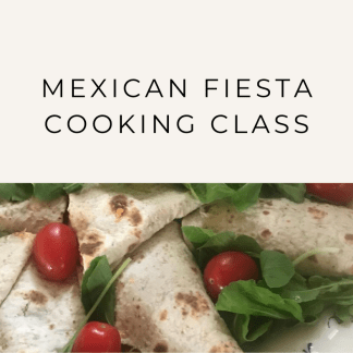 Mexican fiesta cooking class